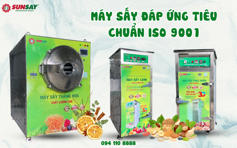 Top 5 máy sấy đáp ứng tiêu chuẩn ISO 9001 tại SUNSAY Việt Nam