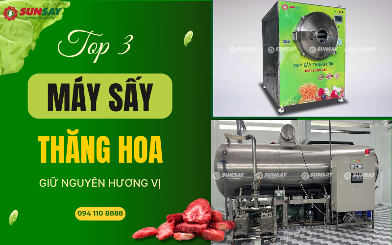 TOP 3 máy sấy thăng hoa giữ nguyên hương vị